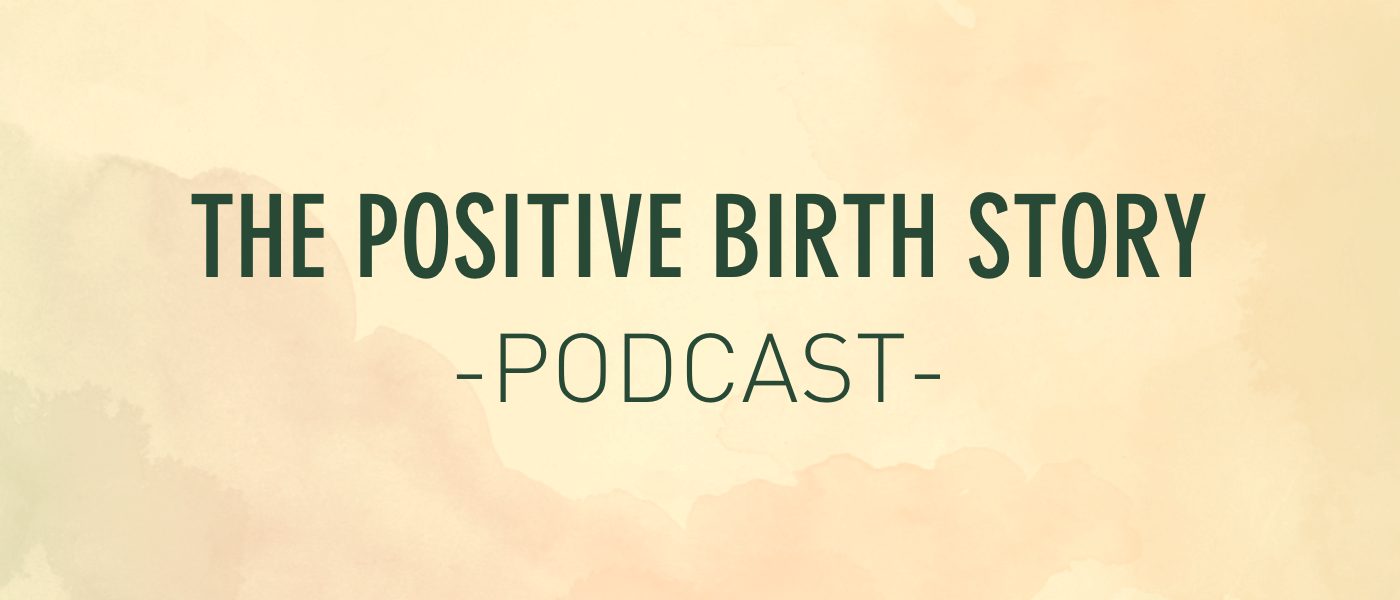 The Positive Birth Story Podcast - Babygruppen